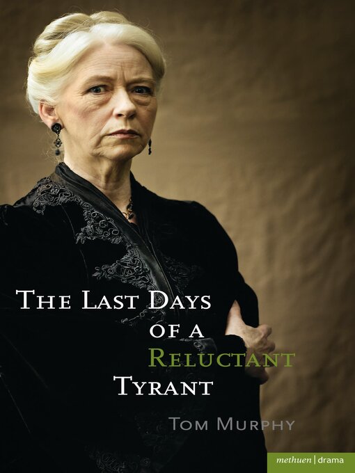 Title details for The Last Days of a Reluctant Tyrant by Tom Murphy - Available